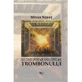 Mircea Neamț - Succinte ipostaze evolutive ale trombonului